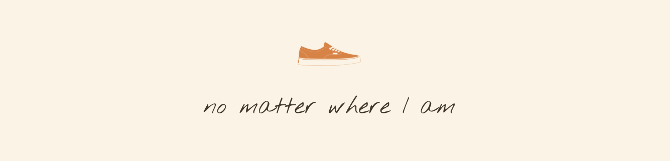 no matter where i am